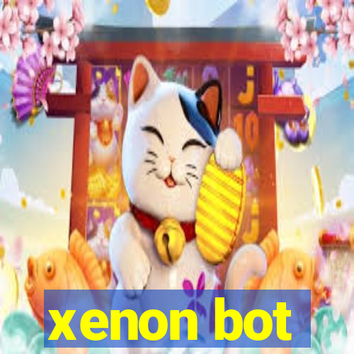 xenon bot